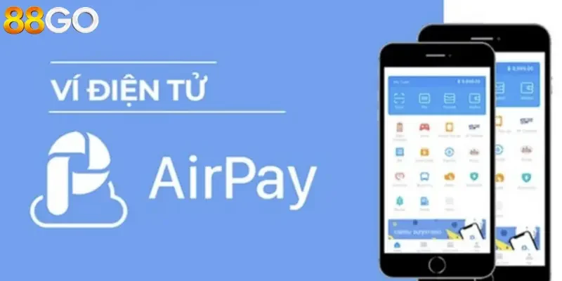 Nạp tiền qua airpay 88go nhanh chóng và an toàn nhất 2026 